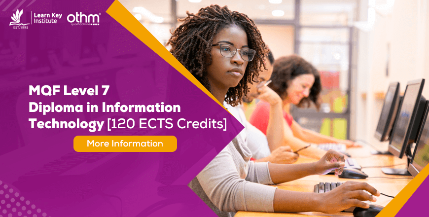 MQF LEVEL 7 Diploma in Information Technology (120 UK Credits | 60 ECTS)