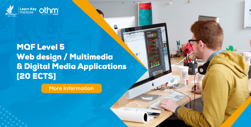 MQF Level 5 Web design / Multimedia & Digital Media Applications [20 ECTS Credits]