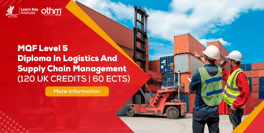 MQF Level 5 Diploma in Logistics and Supply Chain Management Ofqual no: 603/4546/9