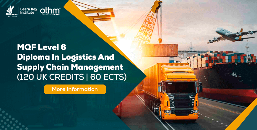 MQF Level 6 Diploma in Logistics and Supply Chain Management Ofqual no: 603/4593/7