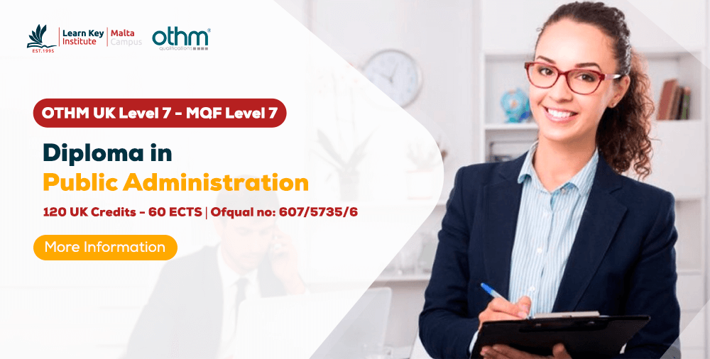 MQF Level 7 Diploma in Public Administration Ofqual no: 607/5735/6